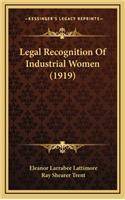 Legal Recognition of Industrial Women (1919)