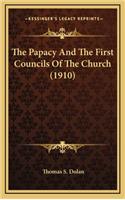 Papacy And The First Councils Of The Church (1910)