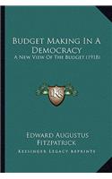 Budget Making in a Democracy