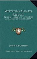 Mysticism and Its Results