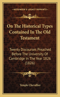 On the Historical Types Contained in the Old Testament