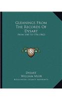 Gleanings From The Records Of Dysart: From 1545 To 1796 (1862)(English)