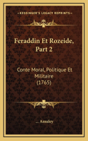 Feraddin Et Rozeide, Part 2: Conte Moral, Politique Et Militaire (1765)