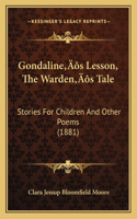Gondaline's Lesson, The Warden's Tale