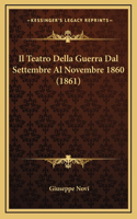 Il Teatro Della Guerra Dal Settembre Al Novembre 1860 (1861)