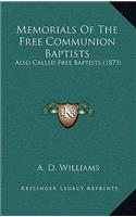 Memorials Of The Free Communion Baptists