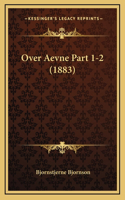 Over Aevne Part 1-2 (1883)