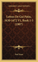 Lettres De Gui Patin, 1630-1672 V1, Book 1-3 (1907)