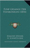 Funf Gesange Der Feenkonigin (1854)