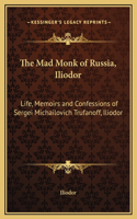 The Mad Monk of Russia, Iliodor