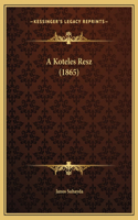 A Koteles Resz (1865)
