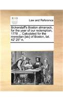 Bickerstaff's Boston almanack, for the year of our redemption, 1778 ... Calculated for the meredian [sic] of Boston, lat. 42' 25° n.
