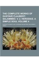 The Complete Works of Gustave Flaubert Volume 4
