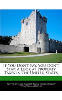 If You Don't Pay, You Don't Stay: A Look at Property Taxes in the United States