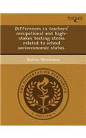 Differences in Teachers' Occupational and High-Stakes Testing Stress Related to School Socioeconomic Status