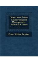 Selections from Embryological Monographs, Volume 9, Issue 1