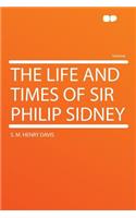 The Life and Times of Sir Philip Sidney