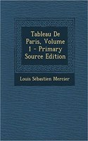 Tableau De Paris, Volume 1