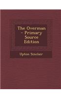 The Overman - Primary Source Edition