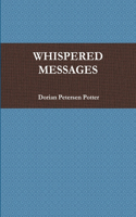 Whispered Messages