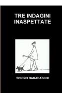 Tre Indagini Inaspettate: (Italian)