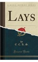 Lays (Classic Reprint)