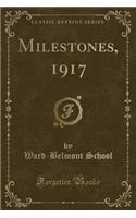 Milestones, 1917 (Classic Reprint): (English)