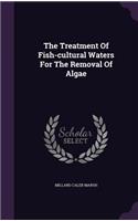 Treatment Of Fish-cultural Waters For The Removal Of Algae