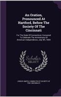 Oration, Pronounced At Hartford, Before The Society Of The Cincinnati