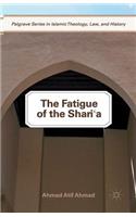 Fatigue of the Shari'a