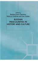 Russian Masculinities in History and Culture