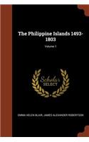 Philippine Islands 1493-1803; Volume 1