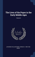 The Lives of the Popes in the Early Middle Ages; Volume 6