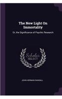 The New Light On Immortality