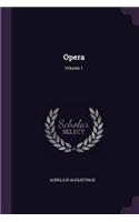 Opera; Volume 1