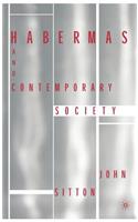 Habermas and Contemporary Society