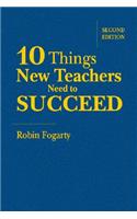 Ten Things New Teachers Need to Succeed