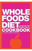 Whole Foods Diet Cookbook
