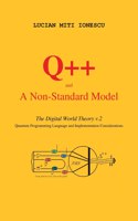 Q++ and a Non-standard Model: The Digital World Theory V. 2 - Quantum Programming Language and Implementation Considerations