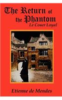 The Return of the Phantom: Le Couer Loyal