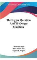 Nigger Question And The Negro Question