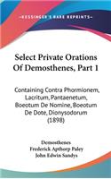 Select Private Orations Of Demosthenes, Part 1