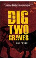 Dig Two Graves