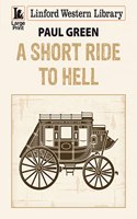 A Short Ride to Hell