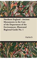 Northern England - Ancient Monuments in the Care of the Department of the Environment, Illustrated Regional Guide No. 1