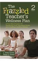 Frazzled Teacher's Wellness Plan