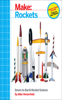 Make – Rockets: Down-To-Earth Rocket Science(Make)
