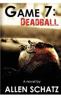 Game 7: Dead Ball(1 Marshall Connors)