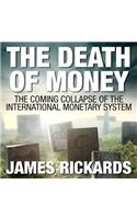 The Death of Money