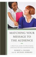 Matching Your Message to the Audience